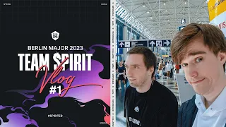 TEAM SPIRIT: BERLIN MAJOR VLOG 1