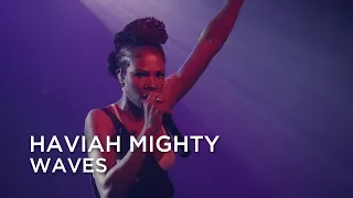 Haviah Mighty | Waves | First Play Live