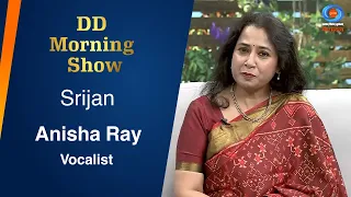 DD Morning Show | Srijan | Vocalist Anisha Ray | 1st May 2024