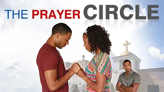 The Prayer Circle (2013) | Full Movie | Yetide Badaki | J. Teddy Garces | Christian Keyes