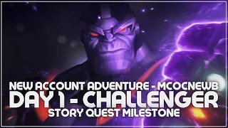 MCOC: Day 1 - Story Quest Milestone: Challenger - New Account Challenge 2022