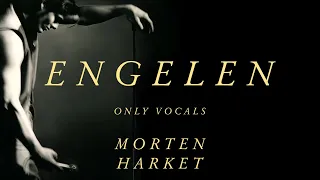 Morten Harket - Engelen (Only Vocals)