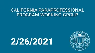 California Paraprofessional Program Working Group 2-26-21