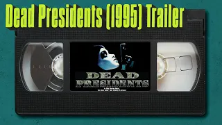 Dead Presidents (1995) Trailer