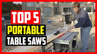 Top 5 Best Portable Table Saws Review 2022