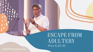 Escape from Adultery - Ptr. Benson Tolentino - Family Series - August 29, 2021