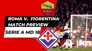 Roma-Fiorentina Players to Watch & Expected Formations