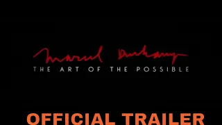 Marcel Duchamp: Art of the Possible (2020) Official Trailer | Documentary