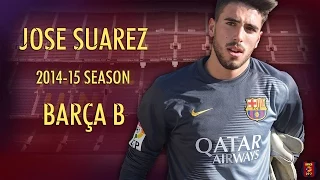 José Suárez 2014/2015 ● Barcelona B
