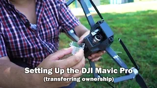 Setting Up the DJI Mavic Pro - Transferring Ownership