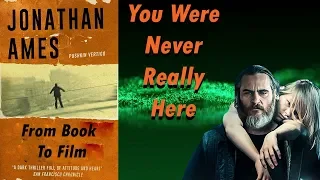 You Were Never Really Here: From Book to Film