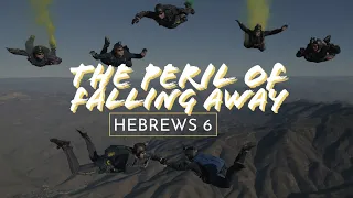 Hebrews 6 - The Peril of Falling Away - Steve Gregg
