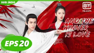 【FULL】And The Winner Is Love EP20【INDO SUB】| iQiyi Indonesia