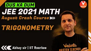 Trigonometry | Class 11 | JEE Main Maths | JEE Main 2021 August | Crash Course | Vedantu Math
