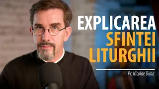 Explicarea Sfintei Liturghii. Pr. Nicolae Dima