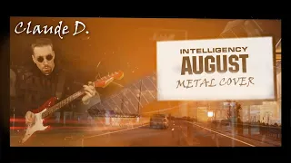 Claude D. - August (Intelligency metal cover)