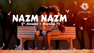 TU NAZM NAZM SA HAI SLOWED AND REVERSE SONG @Lo_fiMusicCreater