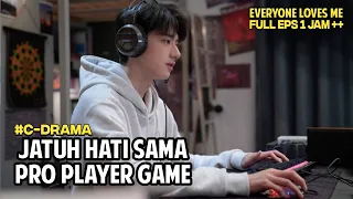 KISAH CINTA ANTARA PRO PLAYER GAME | Alur Cerita Film Everyone Loves Me Full Episode