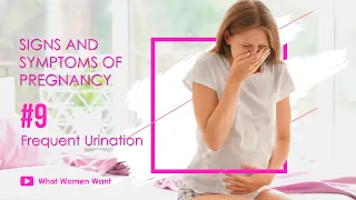 #9 Frequent Urination: Frequent Urination During Pregnancy Symptoms of Pregnancy in First Month