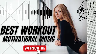 MUSIC FOR RUNNIG & GYM // BEST MUSIC FOR WORKOUT / Motivational music