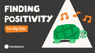 Finding Positivity, for Big Kids | Headspace Breathers | Mindfulness for Kids and Families