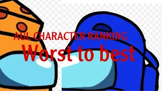 Among us logic CHARACTERS RANKINGS BEST TO WORST