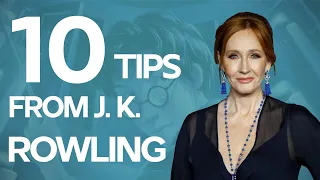 10 Writing Tips from J.K. Rowling