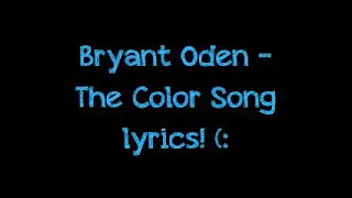 Bryant Oden - The Color Song