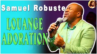 TOUCHE -MOI Ô DIEU || LOUANGE & ADORATION || PASTEUR SAMUEL ROBUSTE 🙏🙌🙏🎶🎵🎧La Lumière de Dieu