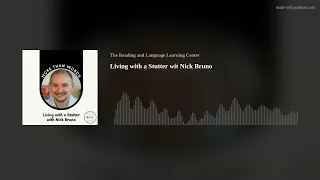 Living with a Stutter with Nick Bruno