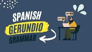 Spanish Gerund | El gerundio | Spanish Grammar