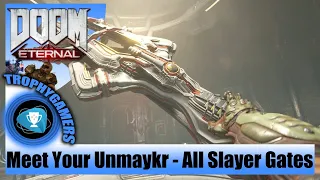 Doom Eternal - Meet Your Unmaykr - How to Obtain SPECIAL EPIC weapon (Complete All Slayer Gates)