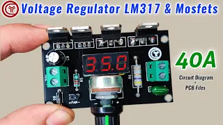 Simple 40A Adjustable Voltage Regulator using LM317 & Mosfets