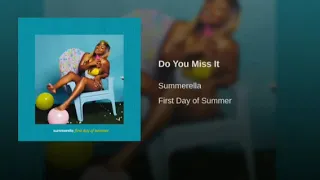 Summerella Do You Miss It Clean