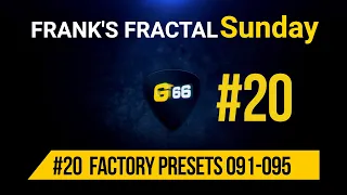 Franks Fractal Sunday # 20 | Factory Presets #91-95 | Frank Steffen Mueller