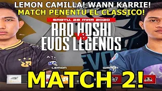 RRQ VS EVOS MATCH 2! MATCH PENENTU EL CLASSICO ! LEMON CAMILLA! WANN KARRIE!