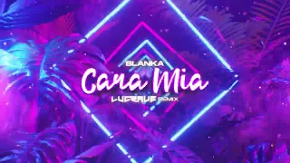 Blanka - Cara Mia (LUCRAVE Remix)