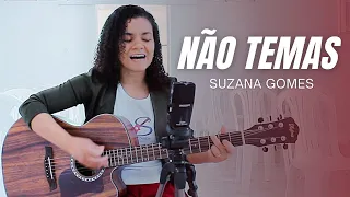 Não Temas 58 Harpa Cristã Suzana Gomes