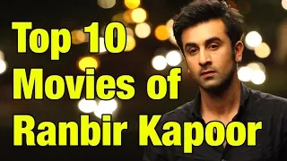 Top 10 Ranbir Kapoor Movies (2019)