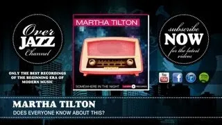 Martha Tilton - Does Everyone Know About This (1944)