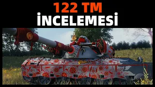 WoT || 122 TM İncelemesi