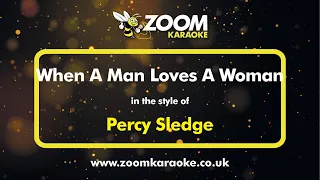 Percy Sledge - When A Man Loves A Woman - Karaoke Version from Zoom Karaoke