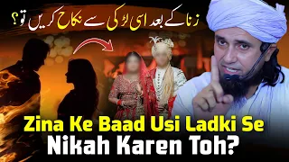 Zina Ke Baad Usi Ladki Se Nikah Karen Toh? | Mufti Tariq Masood