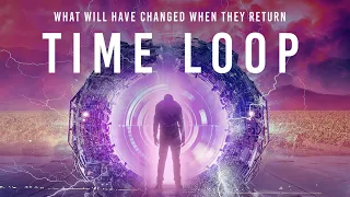 TIME LOOP | OFFICIAL US TRAILER