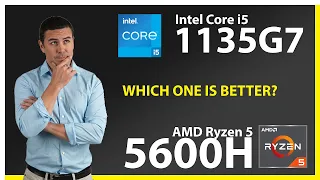 INTEL Core i5 1135G7 vs AMD Ryzen 5 5600H Technical Comparison