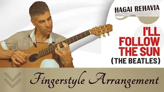 "I'll follow the sun"(Beatles)-guitar finger style arrangement by Hagai Rehavia