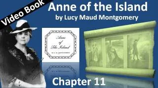 Chapter 11 - Anne of the Island by Lucy Maud Montgomery - The Round of Life