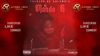 FOLKLOR DE KOLOMBIA.-El Mando R