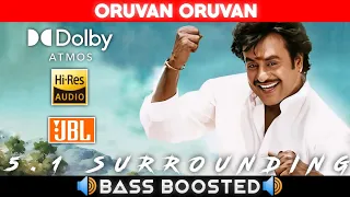 ORUVAN ORUVAN SONG | BASS BOOSTED | DOLBY ATMOS | JBL | 5.1 SURROUNDING | NXT LVL BASS