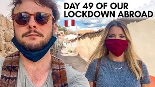 Coronavirus Quarantine 🇵🇪We're Living in Peru Now | Lockdown Day 49